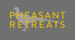 Pheasant Retreats